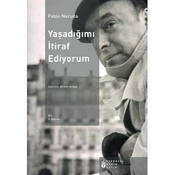 Yaşadığımı Itiraf Ediyorum Pablo Neruda