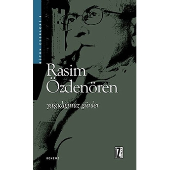 Yaşadığımız Günler Rasim Özdenören