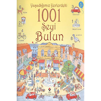 Yaşadığımız Yerlerdeki 1001 Şeyi Bulun Anna Milbourne