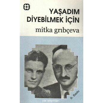 Yaşadım Diyebilmek Için Mitka Grıbçeva