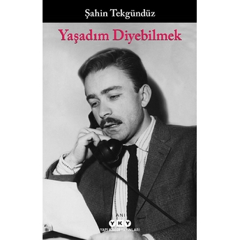 Yaşadım Diyebilmek Şahin Tekgündüz