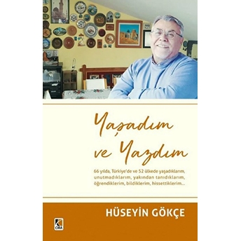 Yaşadım Ve Yazdım Hüseyin Gökçe