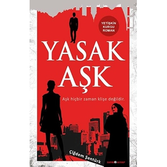 Yasak Aşk Çiğdem Şentürk