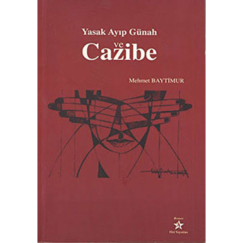 Yasak Ayıp Günah Ve Cazibe-Mehmet Baytimur