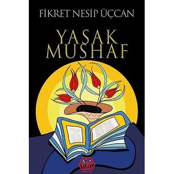 Yasak Mushaf Fikret Nesip Üçcan