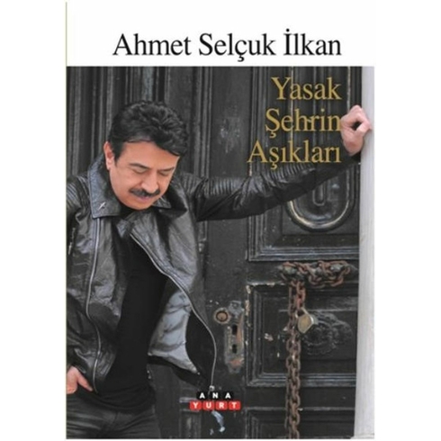 Yasak Şehrin Aşıkları - Ahmet Selçuk Ilkan