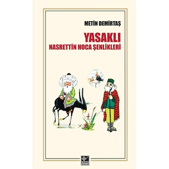 Yasaklı Nasrettin Hoca Şenlikleri Metin Demirtaş