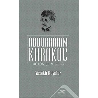 Yasaklı Rüyalar Abdurrahim Karakoç