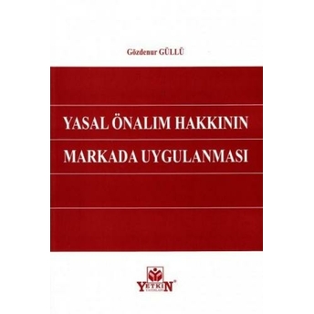 Yasal Önalım Hakkının Markada Uygulanması Gözdenur Güllü