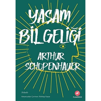 Yaşam Bilgeliği Arthur Schopenhauer