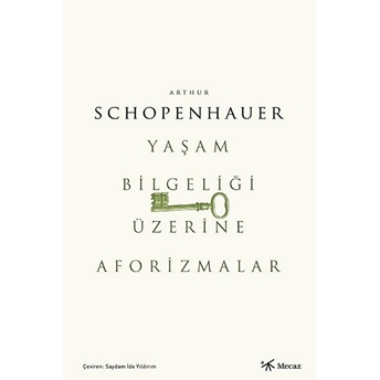 Yaşam Bilgeliği Üzerine Aforizmalar Arthur Schopenhauer