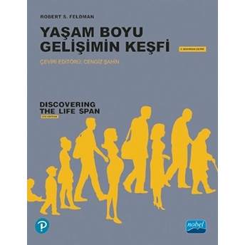 Yaşam Boyu Gelişimin Keşfi;Discovering The Life Span Robert S. Feldman