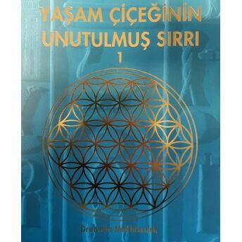 Yaşam Çiçeğinin Unutulmuş Sırrı 1 Drunvalo Melchizedek