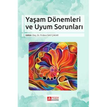 Yaşam Dönemleri Ve Uyum Sorunları Zöhre Kaya