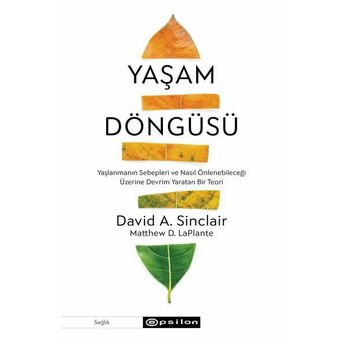 Yaşam Döngüsü David A. Sinclair,Matthew D. Laplante