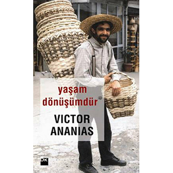 Yaşam Dönüşümdür Victor Ananias