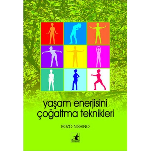 Yaşam Enerjisini Çoğaltma Teknikleri-Kozo Nishino