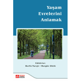 Yaşam Evrelerini Anlamak - Nurgün Oktik