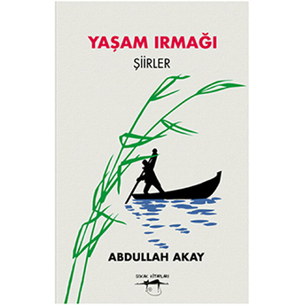 Yaşam Irmağı Abdullah Akay