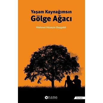 Yaşam Kaynağımsın Gölge Ağacı - Mehmet Hüseyin Baygeldi