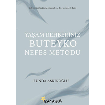 Yaşam Rehberiniz Buteyko Nefes Metodu Funda Aşkınoğlu