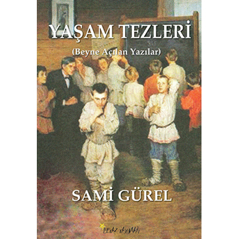 Yaşam Tezleri Sami Gürel