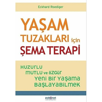 Yaşam Tuzakları Için Şema Terapi Eckhard Roediger