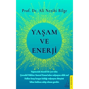 Yaşam Ve Enerji Ali Nezihi Bilge