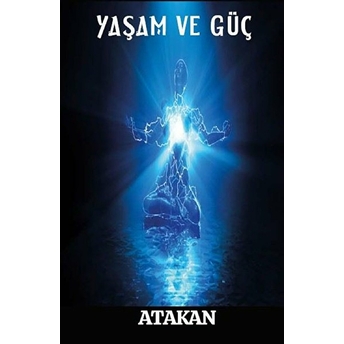 Yaşam Ve Güç