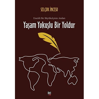 Yaşam Yokuşlu Bir Yoldur - Selçuk Incesu