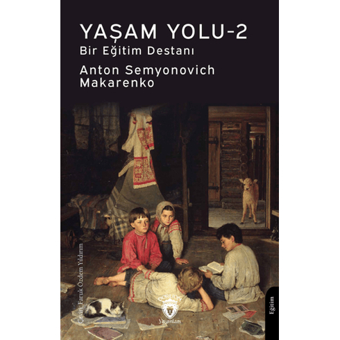 Yaşam Yolu -2 Anton Semyonovich Makarenko