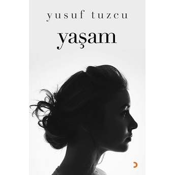 Yaşam - Yusuf Tuzcu