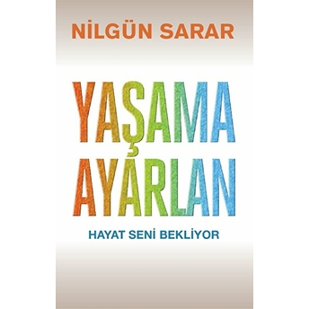 Yaşama Ayarlan Nilgün Sarar