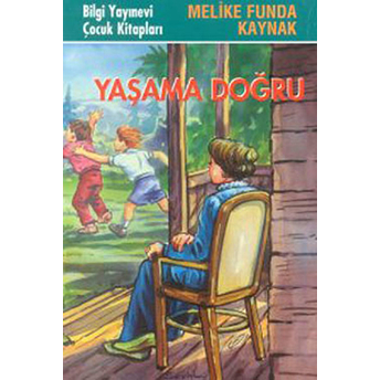 Yaşama Doğru Melike Funda Kaynak