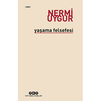 Yaşama Felsefesi Nermi Uygur