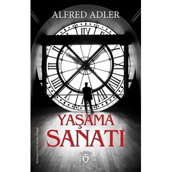 Yaşama Sanatı Alfred Adler