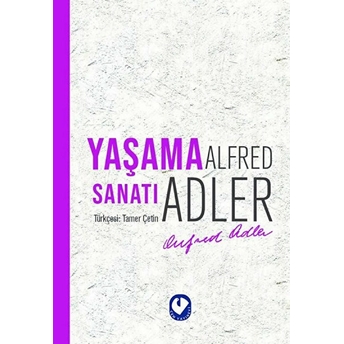 Yaşama Sanatı Alfred Adler