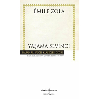 Yaşama Sevinci - Hasan Ali Yücel Klasikleri (Ciltli) Emile Zola