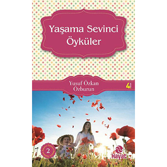 Yaşama Sevinci Öyküleri Yusuf Özkan Özburun