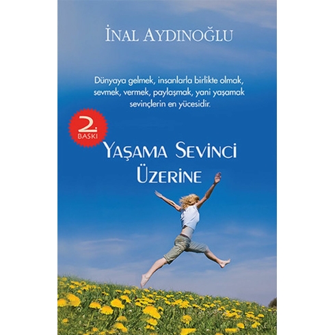 Yaşama Sevinci Üzerine Inal Aydınoğlu