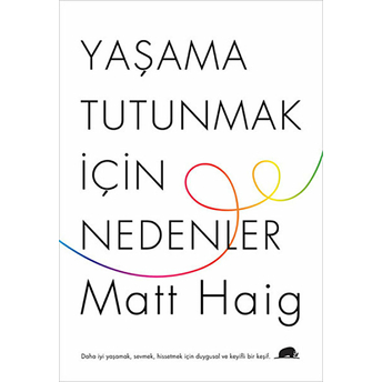 Yaşama Tutunmak Için Nedenler Matt Haig