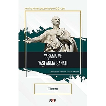 Yaşama Ve Yaşlanma Sanatı Cicero