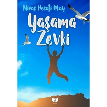 Yaşama Zevki Miraç Necati Okay