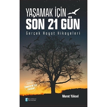 Yaşamak Için Son 21 Gün Murat Yüksel