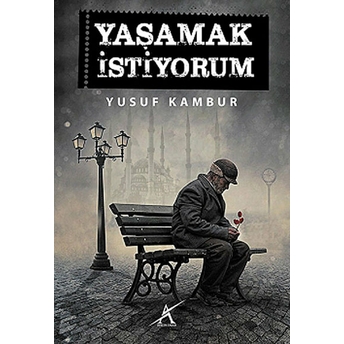 Yaşamak Istiyorum