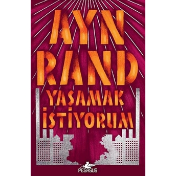 Yaşamak Istiyorum - Ayn Rand