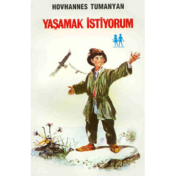 Yaşamak Istiyorum Hovhannnes Tumanyan