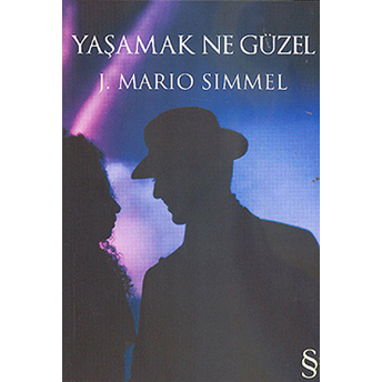 Yaşamak Ne Güzel J. Mario Simmel