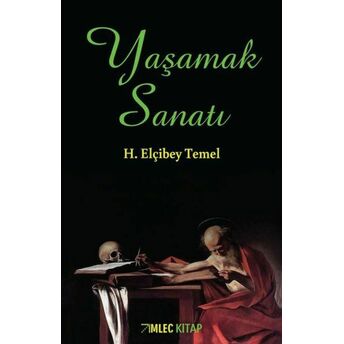 Yaşamak Sanatı H. Elçibey Temel