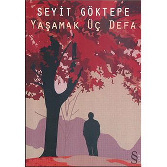 Yaşamak Üç Defa-Seyit Göktepe